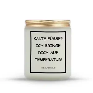 "KALTE FÜßE? ICH BRINGE DICH AUF TEMPERATUR!"
