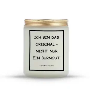 "ICH BIN DAS ORIGINAL – NICHT NUR EIN BURNOUT!"