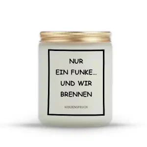 "NUR EIN FUNKE… UND WIR BRENNEN"