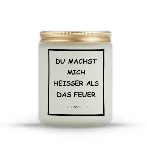 "DU MACHST MICH HEISSER ALS DAS FEUER"